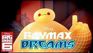 Baymax Dreams | Compilation | Big Hero 6 The Series | Disney Channel