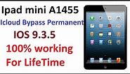 iPad mini iCloud Bypass A1455 lifetime 100% working IOS 9.3.5 easy way to bypass icloud ipad mini