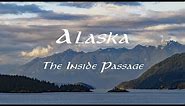Journey to Alaska - The Inside Passage