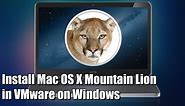 How To Install Mac OS X 10.8 Mountain Lion in Windows Virtual Machine With VMware Workstation