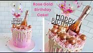 Rose Gold Drip Cake! I Pink Champagne Cake I Rose Gold Birthday Cake Ideas