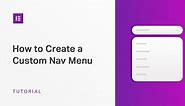 How To Create & Design A Custom Navigation Menu