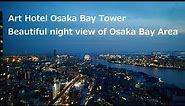 Art Hotel Osaka Bay Tower, Japan - Beautiful night view of Osaka Bay Area