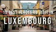 15 Best Places to Visit in Luxembourg | Travel Video | Travel Guide | SKY Travel