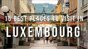 15 Best Places to Visit in Luxembourg | Travel Video | Travel Guide | SKY Travel