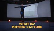 What Is? - Motion Capture