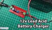 12 Volt Lead Acid Battery Charger Circuit | TinyCircuits