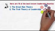 Ten Leadership Theories in Five Minutes