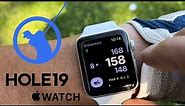Hole 19 with Apple Watch | App Review