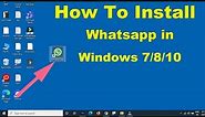How To Download & Install WhatsApp On Desktop pc Windows 7/8/10