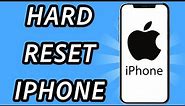 How to do a hard reset on iPhone [2 METHODS] (FULL GUIDE)