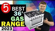 Best 36 Inch Gas Range 2023-2024 🏆 Top 5 Best 36 Inch Gas Range Reviews