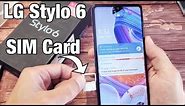 LG Stylo 6: How to Insert SIM Card Properly & Double Check
