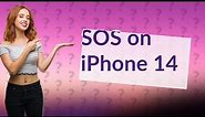 What is SOS on iPhone 14?