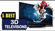 5 Best 3D Televisions 2024 | Best 3D Television Reviews | Top 5 3D Television