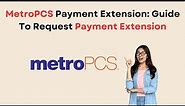 An Ultimate Guide on MetroPCS Payment Extension