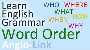 Word Order / Sentence Structure - English Grammar Lesson (Part 1)