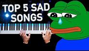 TOP 5 SAD SONGS ON PIANO