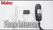 DIY Hacks & How To's: Phone Intercom