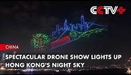 Spectacular Drone Show Lights up Hong Kong's Night Sky