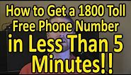 How to Get a 1800 Toll Free Phone Number in Less than 5 Minutes