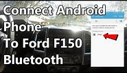 How to Connect Your Phone to Ford F-150 Bluetooth