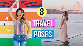 How to Pose for Pictures! 8 Travel Pose Ideas for Instagram!