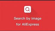 Aliexpress Search by Image User Guide