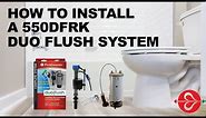 How to Install Fluidmaster's 550DFRK Duo Flush System