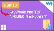 How to password protect a folder in Windows 11