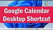 How To Create Google Calendar Desktop Shortcut | Google Calendar App For PC | Google Calendar