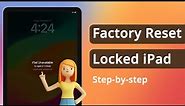 [4 Ways] How to Factory Reset Locked iPad 2023 | iPadOS 17