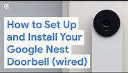 How to Set Up and Install Your Google Nest Doorbell (Wired)