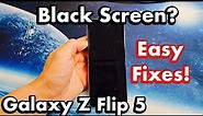 Black Screen on Samsung Galaxy Z Flip 5? Easy Fixes!