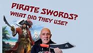 PIRATE SWORDS! What types of swords did PIRATES use?