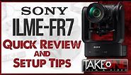 SONY FR7 "CINEMA" PTZ Camera - QUICK REVIEW and TECHNICAL OVERVIEW