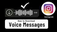 How to Save instagram Voice Messages ( in Just One Click )