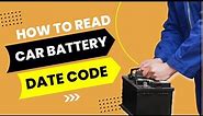 How To Read Car Battery Date Codes - Battery Globe