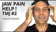 TMJ Exercises #2 --- Jaw Pain Help. --- Teeth Grinding