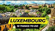 Top 10 Things to do in Luxembourg 2024 | Travel Guide