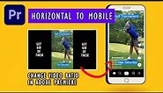 How to Make Horizontal Video to Mobile Video Size in Adobe Premiere for Instagram, TikTok, and More