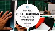 How to Make a Hole Punching Template
