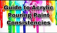 Paint Consistency Guide for Acrylic Pouring