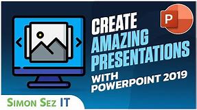 How to Create Amazing Presentations Using PowerPoint 2019: Presentation Tips and Tricks