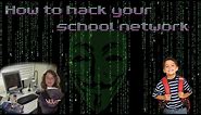 How to Hack Your School's Network