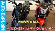 Honda X-Blade VS 2018 Honda Hornet 160 ||Real-life Comparison ||Most Detailed Video