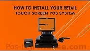 How To Install Retail Touch Screen POS System