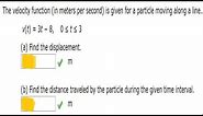 v(t)=3t−8,0≤t≤3(a) Find displacement.(b) Find the distance traveled by particle during the interval.