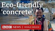 Turning mud into clean concrete - BBC World Service