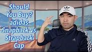 Should You Buy? adidas Snapback Cap vs Strapback Cap